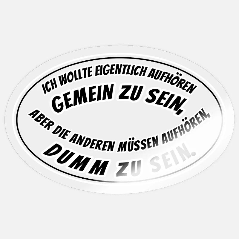 gemein und dumm - Sticker Größe S (10 x 10 cm) - Transparent glänzend