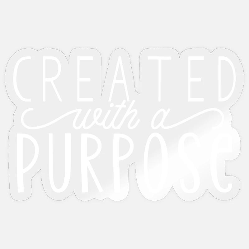 Created With A Purpose Sticker size S (10 x 10 cm)