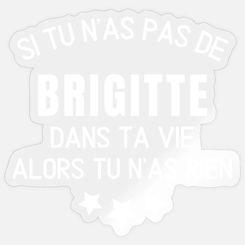 Brigitte, prénom Brigitte, anniversaire Brigitte - Sticker taille S (10 x 10 cm) - brillant transparent
