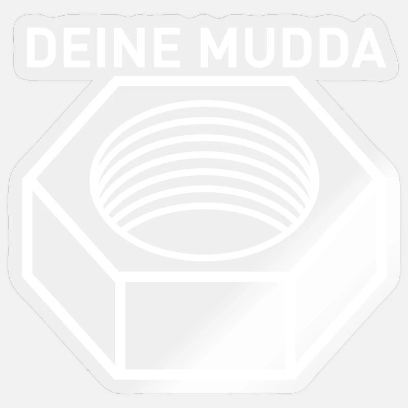 Deine Mudda Design Motiv mit Schraubenmutter Sticker Größe S (10 x 10 cm)