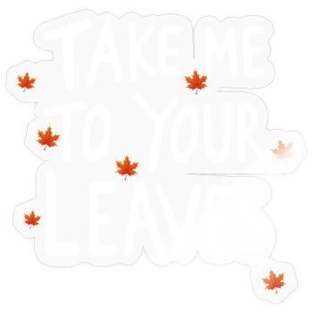 Bring mich zu deinen Blättern. Schönen Herbst. Ern - Sticker Größe S (10 x 10 cm) - Transparent glänzend - Vorne