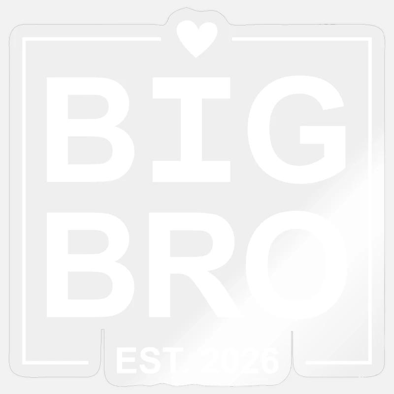 Big Bro Est. 2026 - Sticker Größe S (10 x 10 cm) - Transparent glänzend