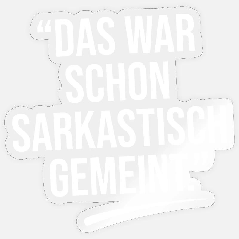 That was meant sarcastically. Sticker size S (10 x 10 cm)