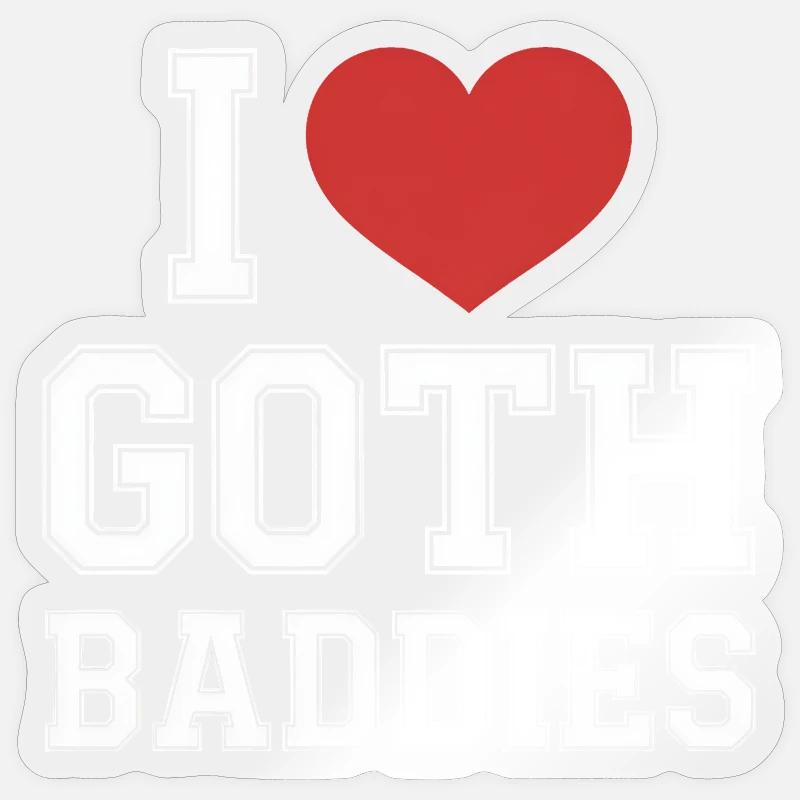 I Love Goth Baddies - Sticker size S (10 x 10 cm) - transparent glossy