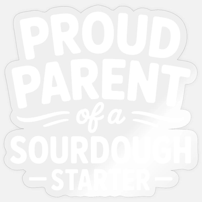 Stolzer Sauerteigstarter-Elternteil Sticker Größe S (10 x 10 cm)