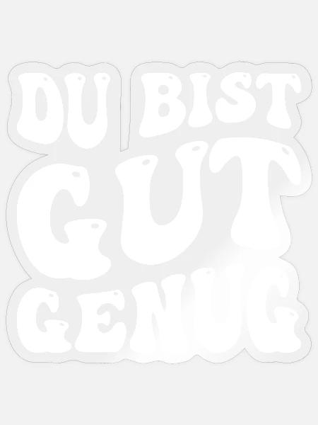 Du bist gut genug - Sticker Größe S (10 x 10 cm) - Transparent glänzend
