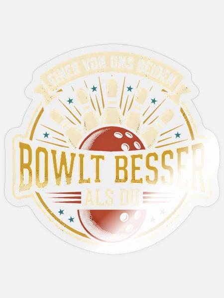 Bowling Bowlt Besser Als Du Lustiger Spruch Retro - Sticker Größe S (10 x 10 cm) - Transparent glänzend