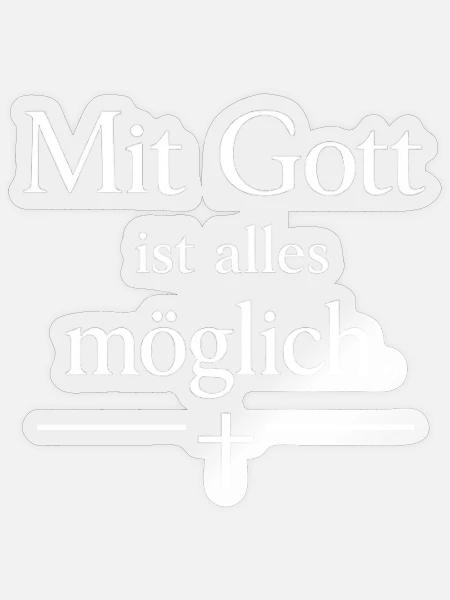 Mit Gott ist alles möglich - Sticker Größe S (10 x 10 cm) - Transparent glänzend