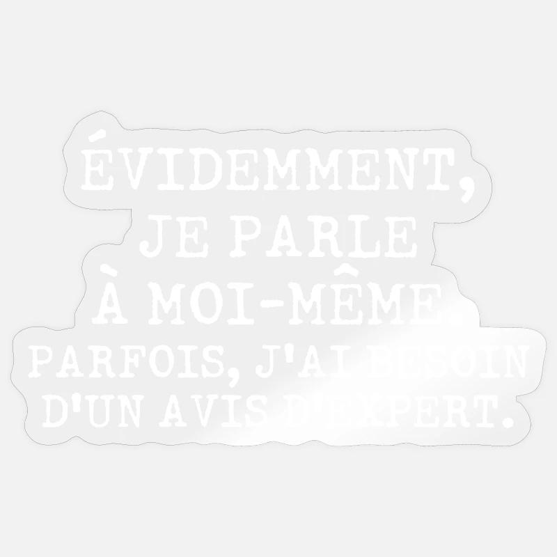 Évidemment, je parle à moi-même - Sticker taille S (10 x 10 cm) - brillant transparent