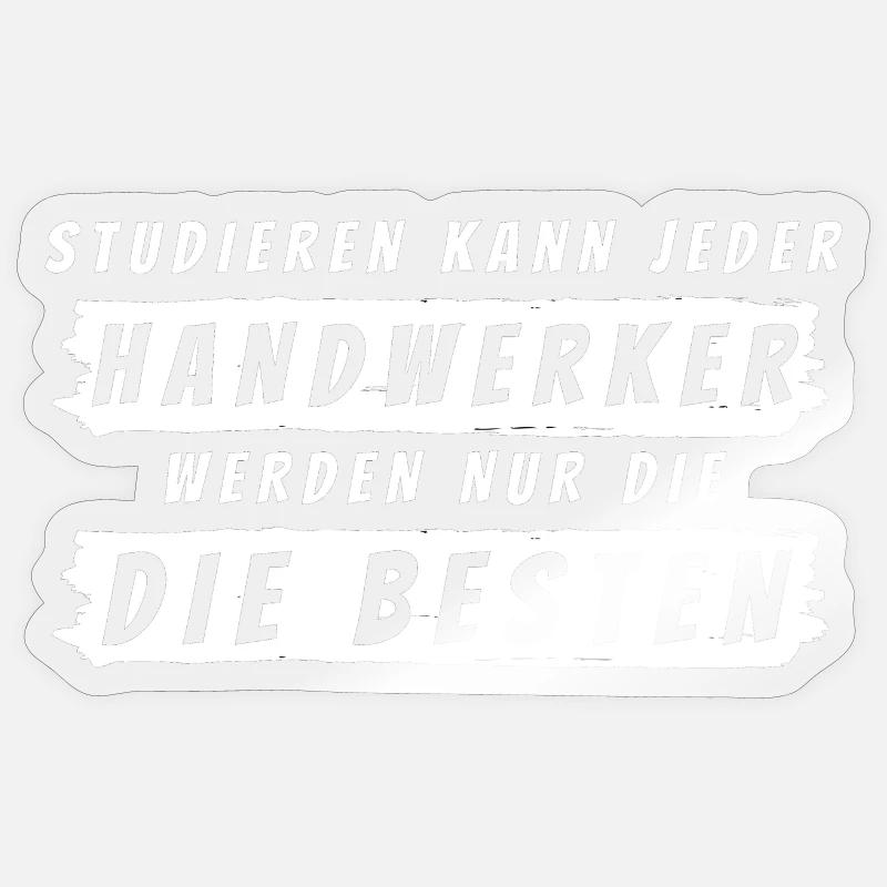 Handwerker Geschenk - Handwerk Statement Sticker Größe S (10 x 10 cm)
