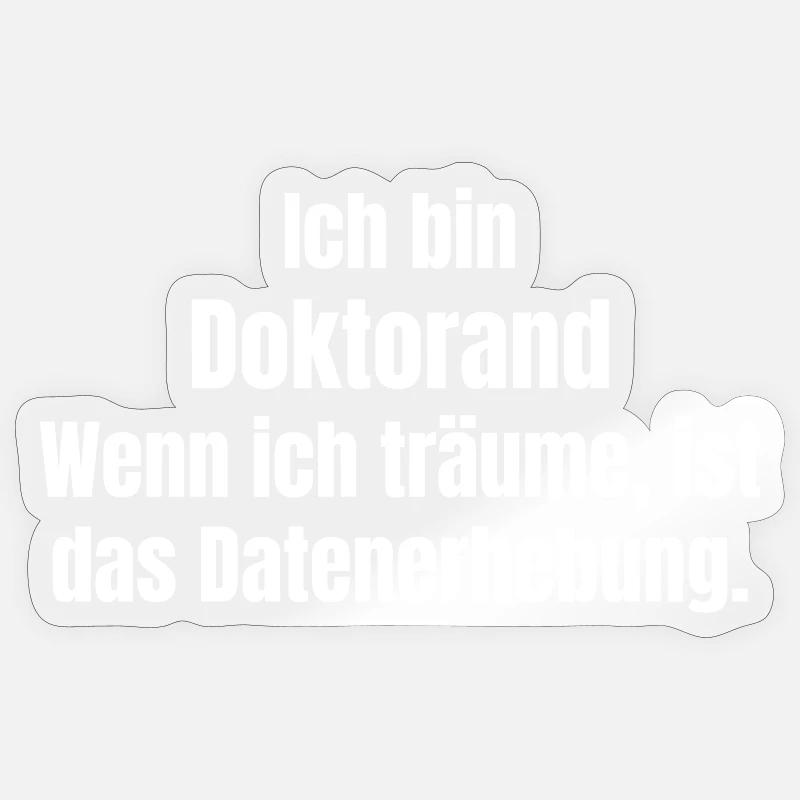 PhD Student Dream Data Collection - Sticker size S (10 x 10 cm) - transparent glossy