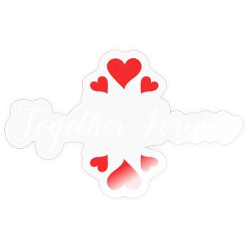 Forever Together Union Love Eternal Couple - Sticker size S (10 x 10 cm) - transparent glossy - Front
