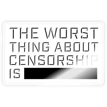 Le pire dans la censure, c’est l’ironie amusante - Sticker taille S (10 x 10 cm) - brillant transparent - Devant