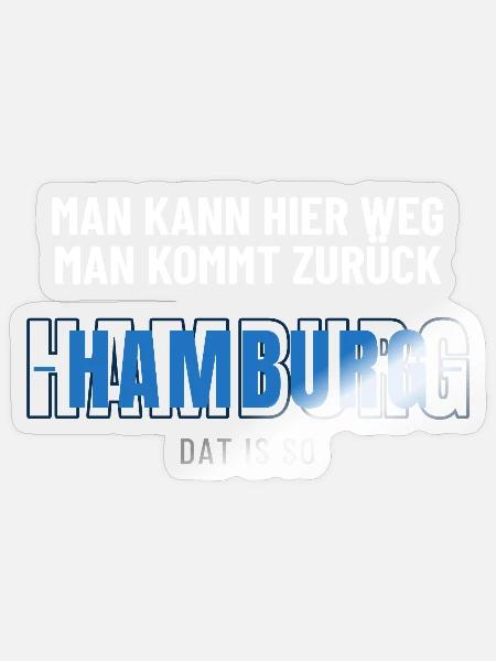 Hamburg Man kann hier weg man kommt zurück - Sticker Größe S (10 x 10 cm) - Transparent glänzend