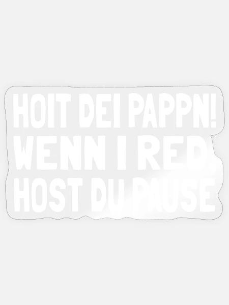Hoit dei Pappn - Sticker Größe S (10 x 10 cm) - Transparent glänzend