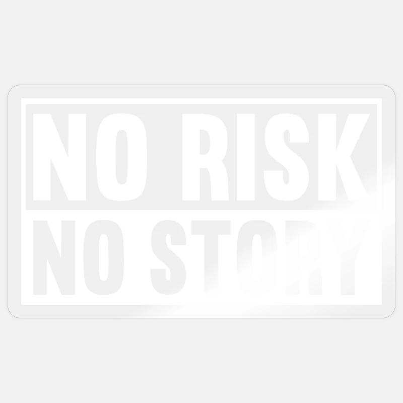 Pas de risque, pas d’histoire - Sticker taille S (10 x 10 cm) - brillant transparent
