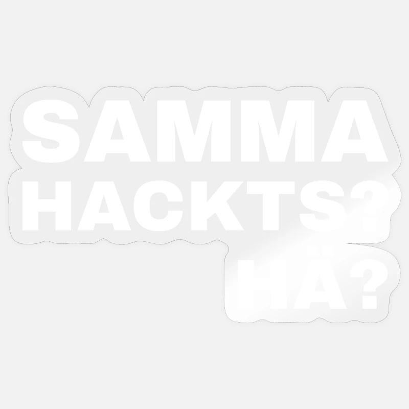 samma hacks hä - Sticker Größe S (10 x 10 cm) - Transparent glänzend