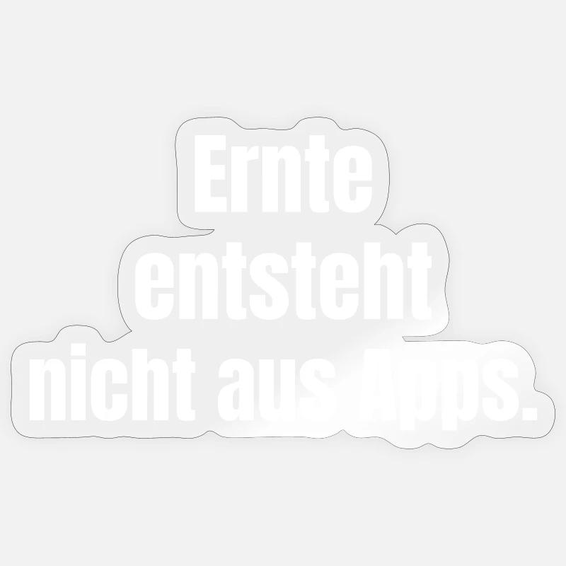 Harvest doesn't come from apps. Sticker size S (10 x 10 cm)