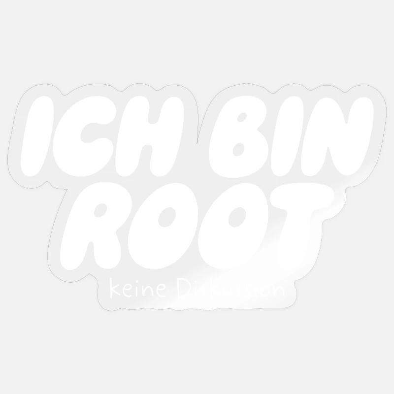 I'm Root – No Discussion - Sticker size S (10 x 10 cm) - transparent glossy
