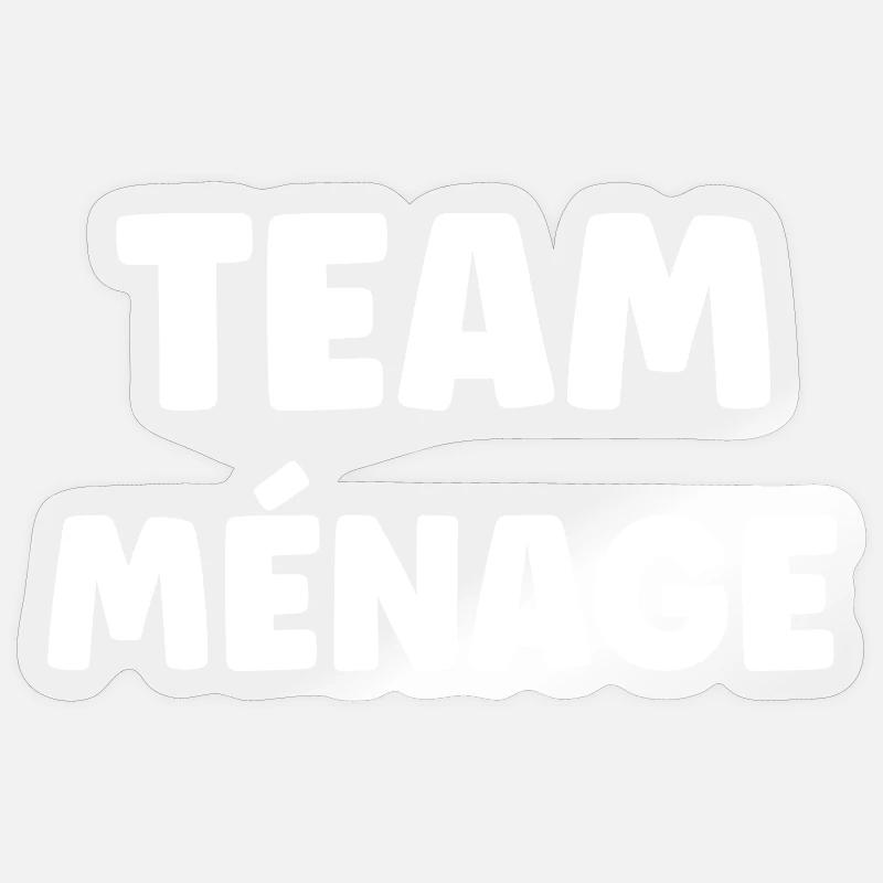 TEAM MÉNAGE - Sticker taille S (10 x 10 cm) - brillant transparent