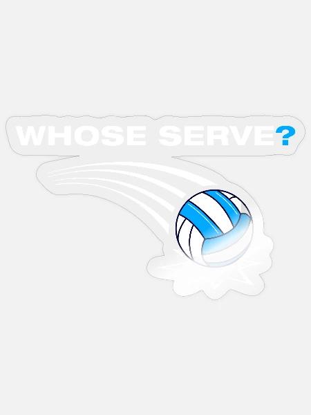 Whose serve? Volleyball Volleyballspieler - Sticker Größe S (10 x 10 cm) - Transparent glänzend