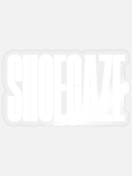 Shoegaze - Sticker Größe S (10 x 10 cm) - Transparent glänzend