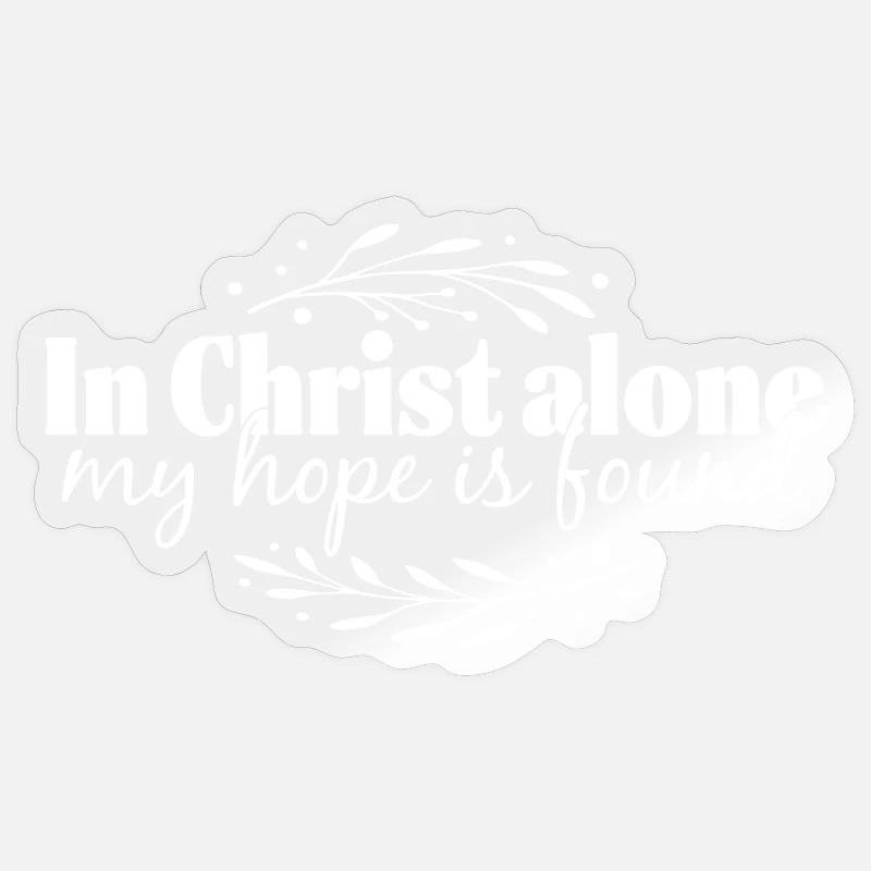 In Christ alone - Sticker size S (10 x 10 cm) - transparent glossy