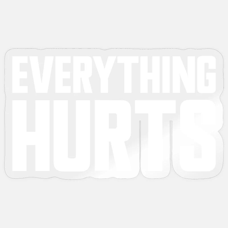 Everything Hurts Fun Gym Workouts All Sticker size S (10 x 10 cm)