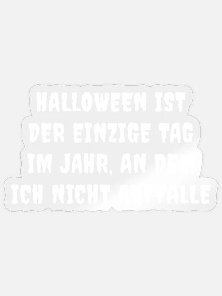 Halloween Spruch - Sticker Größe S (10 x 10 cm) - Transparent glänzend