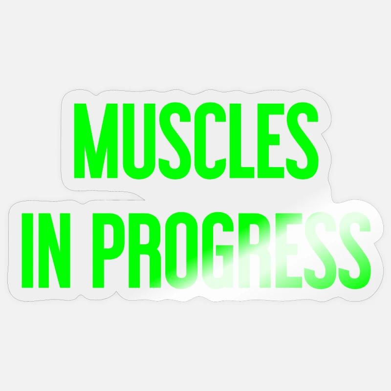 Muscles in Progress - Sticker size S (10 x 10 cm) - transparent glossy