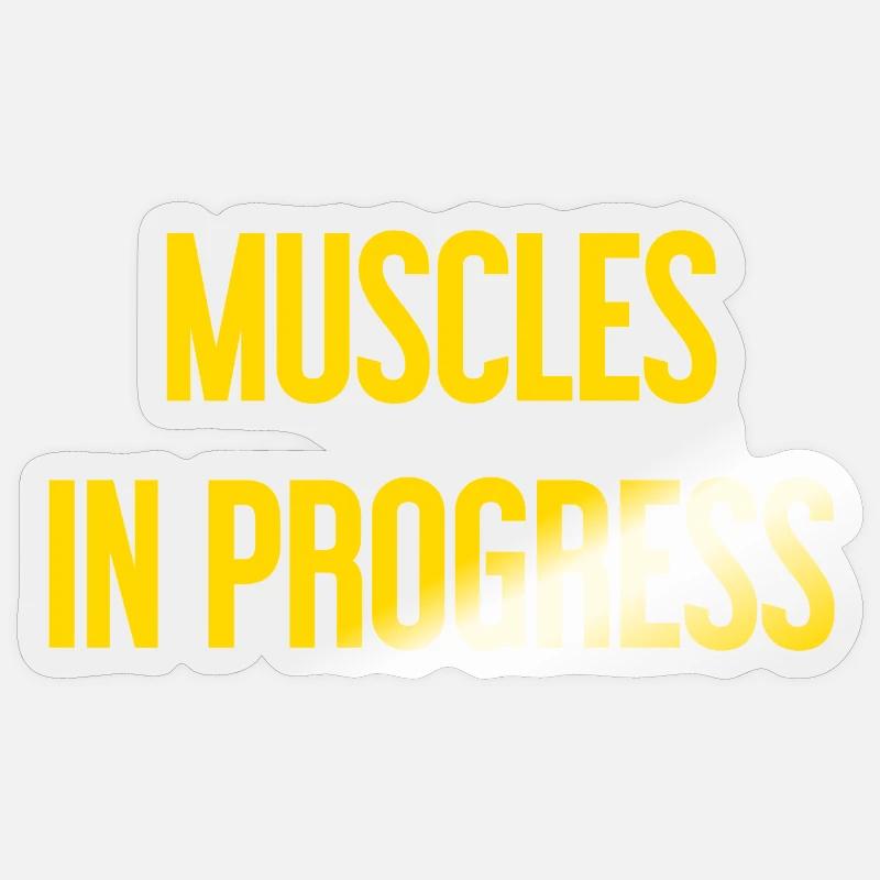 Muscles in Progress - Sticker size S (10 x 10 cm) - transparent glossy