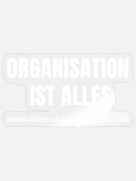 Organisation ist mein heimliches Chaos-System - Sticker Größe S (10 x 10 cm) - Transparent glänzend