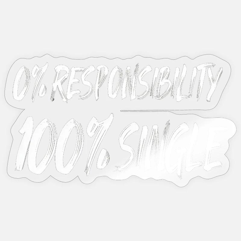 0 % Responsabilité 100 % Célibataire Sticker taille S (10 x 10 cm)