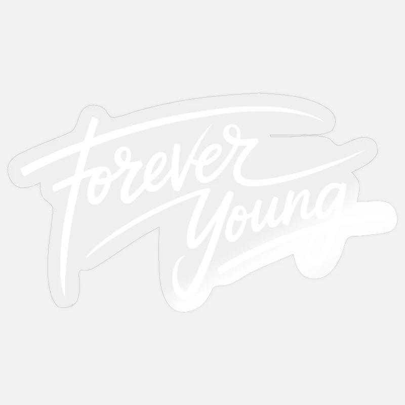 Forever Young - Sticker Größe S (10 x 10 cm) - Transparent glänzend