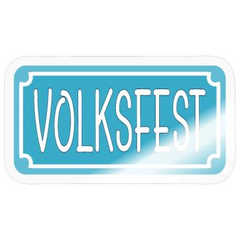 STRAßENSCHILD VOLKSFEST - Sticker Größe S (10 x 10 cm) - Transparent glänzend - Vorne
