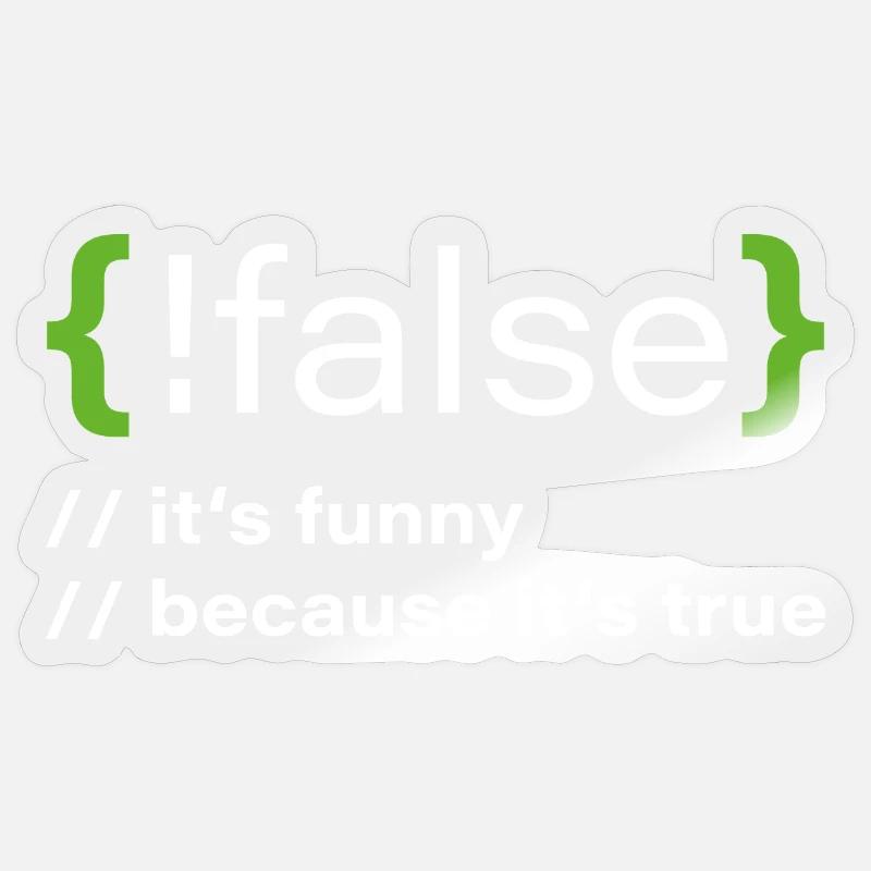 false – Un programmeur drôle dit Sticker taille S (10 x 10 cm)