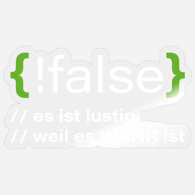 false - Funny programmer saying - Sticker size S (10 x 10 cm) - transparent glossy
