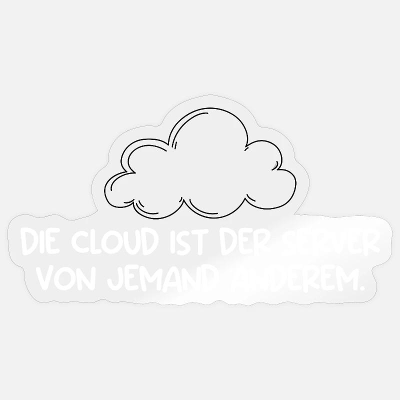 Technischer Support DIE CLOUD IST DER SERVER Sticker Größe S (10 x 10 cm)
