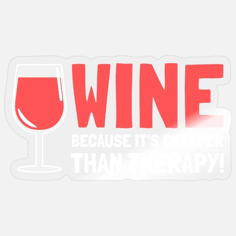 Le vin parce que c’est moins cher que la thérapie Sticker taille S (10 x 10 cm)