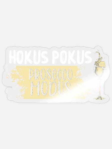 Hokus Pokus Prosecco Modus - Sticker Größe S (10 x 10 cm) - Transparent glänzend