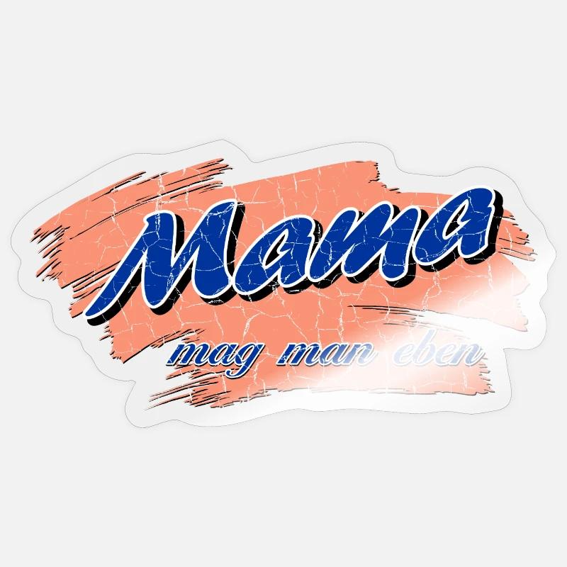Mama mag man eben - Muttertag vintage - Sticker Größe S (10 x 10 cm) - Transparent glänzend