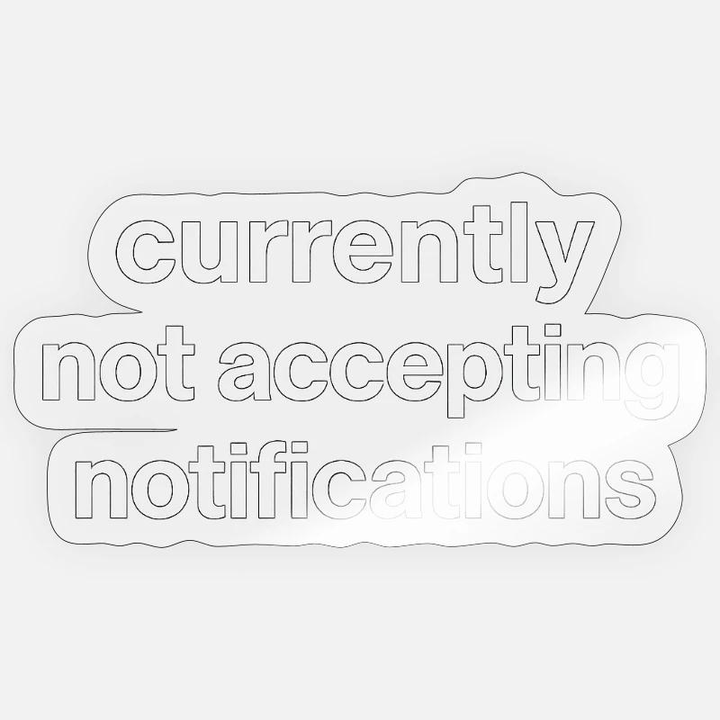 currently not accepting notifications Sticker size S (10 x 10 cm)