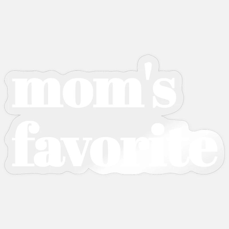 Moms favorite text only - Sticker size S (10 x 10 cm) - transparent glossy