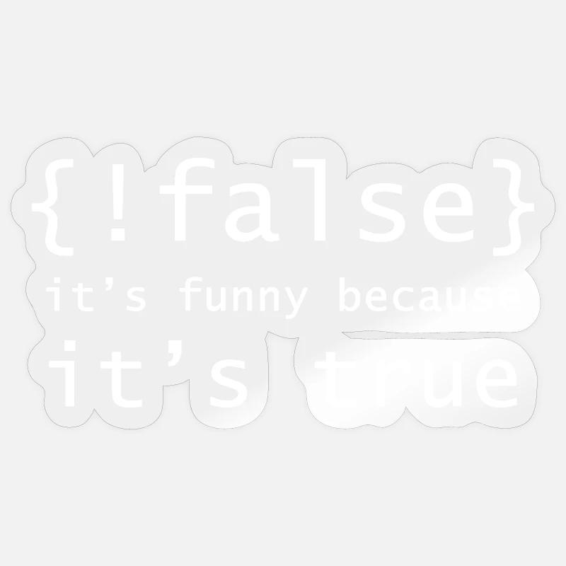 Boolean Pun: It's True - Sticker size S (10 x 10 cm) - transparent glossy