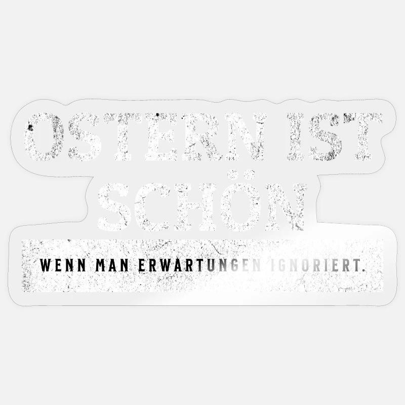 SARCASM - Easter is beautiful without expectations. Sticker size S (10 x 10 cm)