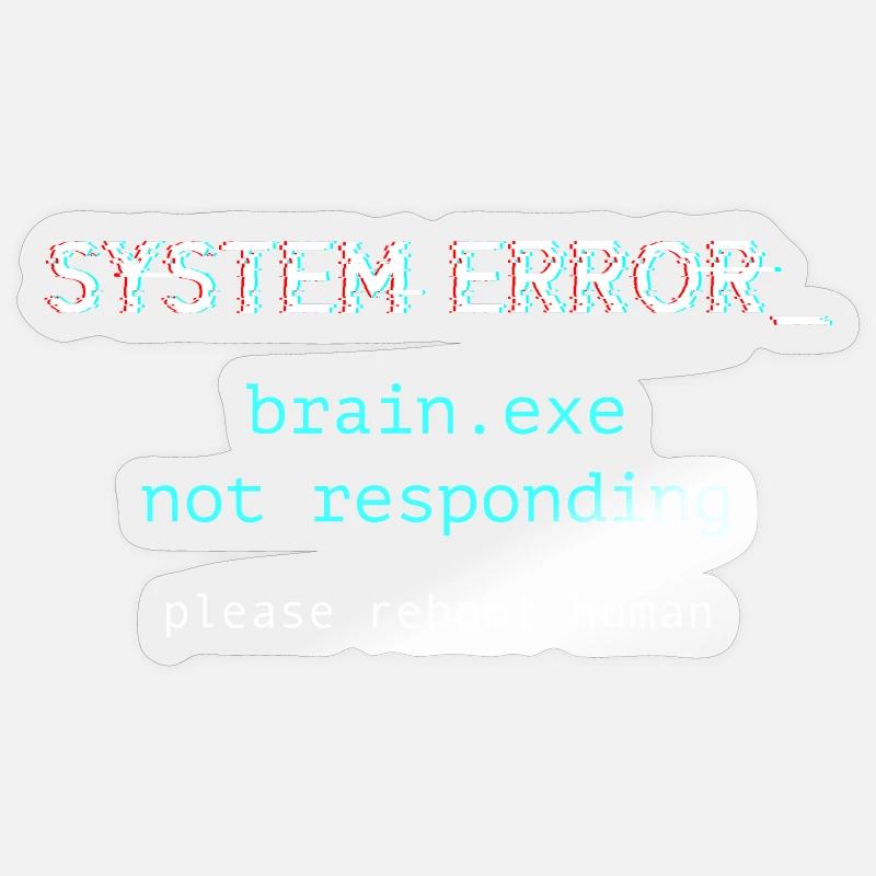 System error - brain.exe not responding Sticker size S (10 x 10 cm)