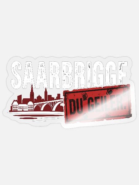 Saarbrigge Du Geiler Saarland Spruch - Sticker Größe S (10 x 10 cm) - Transparent glänzend