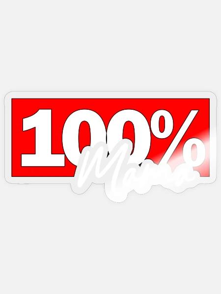 100% Mama Mutterschaft Pride - Sticker Größe S (10 x 10 cm) - Transparent glänzend