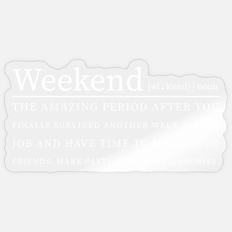 Weekend Sticker size S (10 x 10 cm)