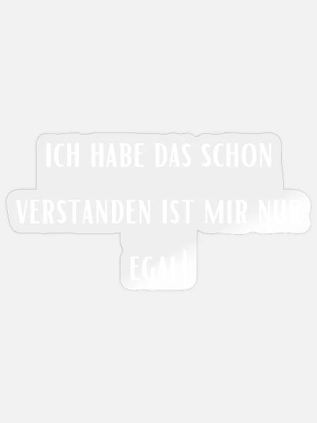 Ist mir egal! - Sticker Größe S (10 x 10 cm) - Transparent glänzend